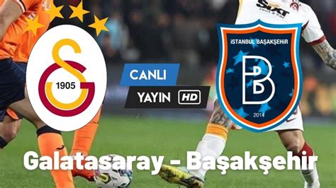 Galatasaray Başakşehir Izle Justin Tv
